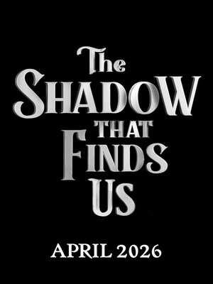 cover image of The Shadow That Finds Us
